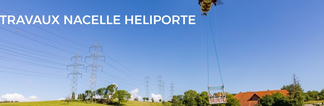 Nacelle héliporté, travaux nacelle sur ligne électrique HT et THT, maintenance ligne aérien par hélicoptère Nacelle héliporté, travaux nacelle sur ligne électrique HT et THT, maintenance ligne aérien par hélicoptère